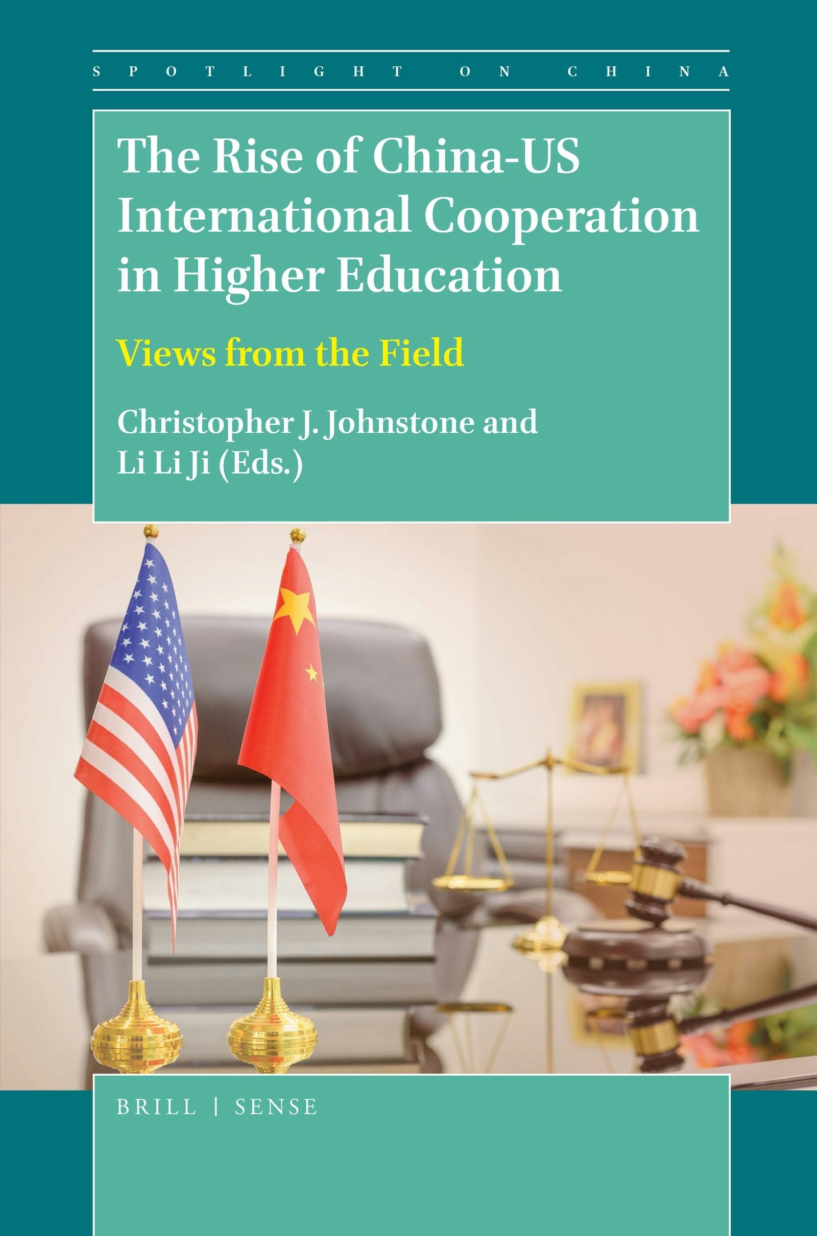 Book cover image for The Rise of China-U.S. International Cooperation in Higher Education ISBN: 9789004368347